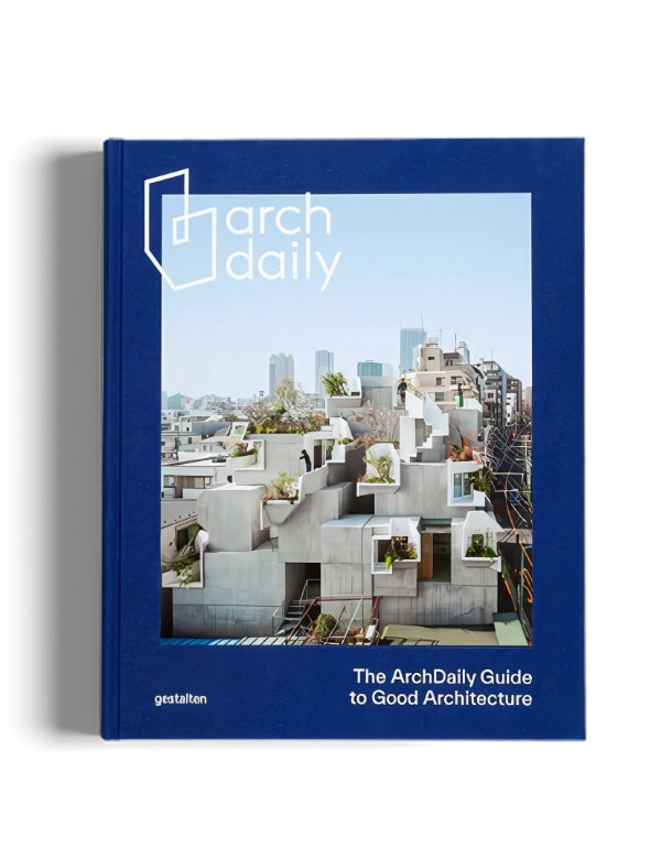 The ArchDaily Guide to Good Architecture (Special Edition)