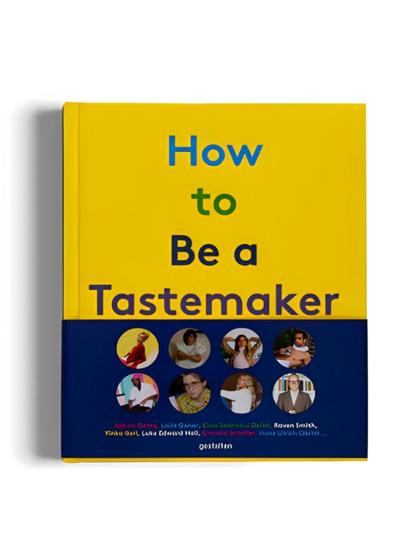How to be a Tastemaker